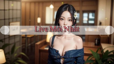Live Mới nhất