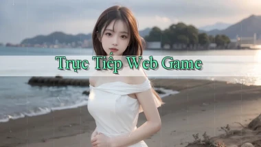 Trực tiếp Web game