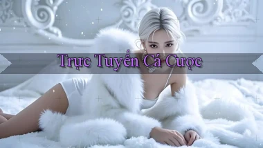 Trực tuyến Cá cược